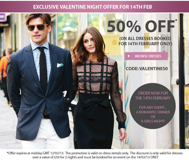 Exclusive valentine Night offer for 14th of February - 50 percent off on all dresses booked for the 14th of February only